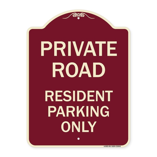 Reserved Parking Private Road Resident Parking Heavy-Gauge Aluminum Sign, 24" x 18", BU-1824-23043